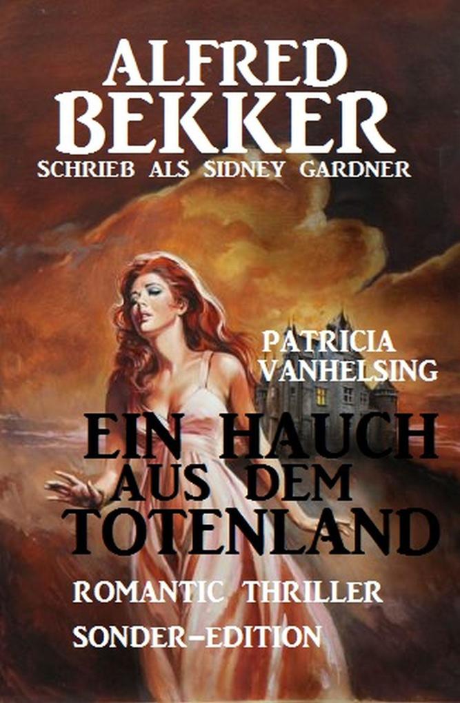 Ein Hauch aus dem Totenland: Romantic Thriller Sonder-Edition