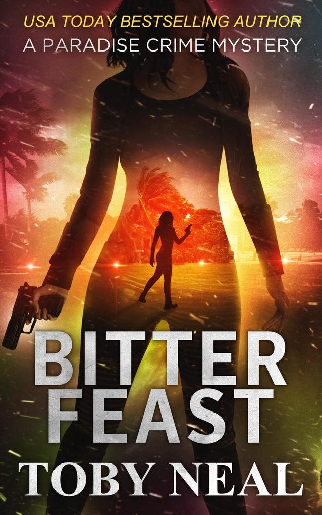 Bitter Feast (Paradise Crime Mysteries #12)