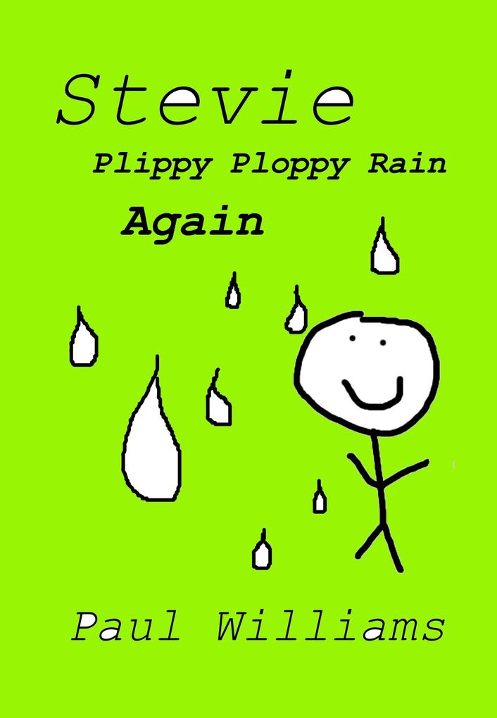Stevie - Plippy Ploppy Rain Again (DrinkyDink Rhymes #3)
