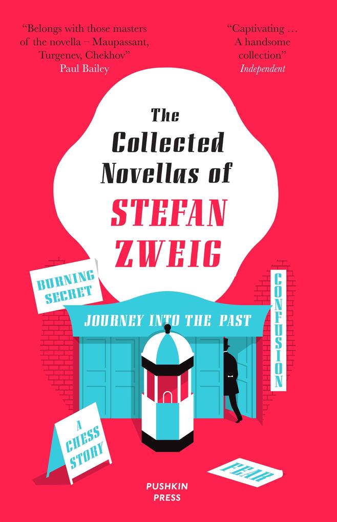 The Collected Novellas of Stefan Zweig: Burning Secret A Chess Story Fear Confusion Journey into the Past