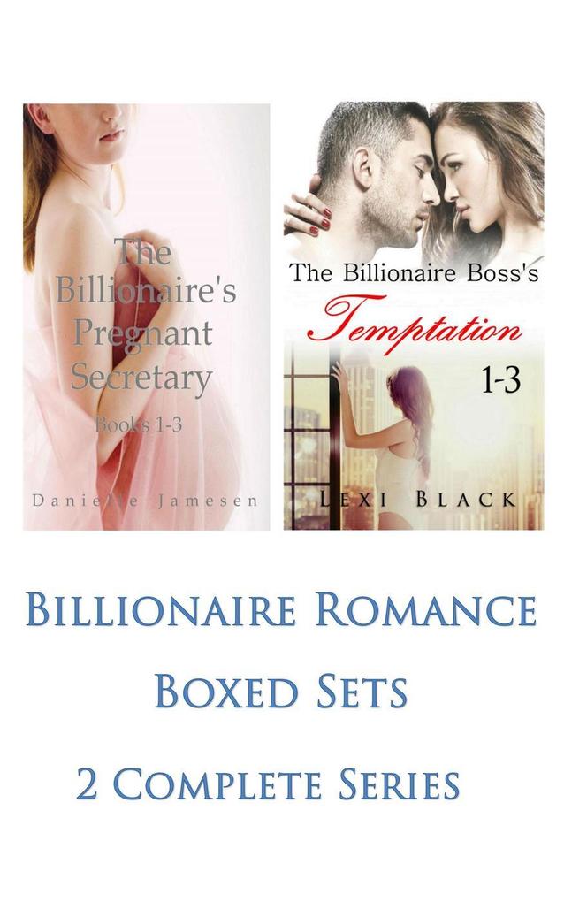 Billionaire Romance Boxed Sets: The Billionaire‘s Pregnant Secretary\The Billionaire Boss‘s Temptation (2 Complete Series)