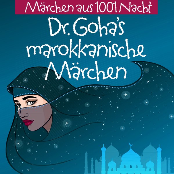 Image of Märchen Aus 1001 Nacht - Dr.Goha S Marokkanische Märchen - (CD)