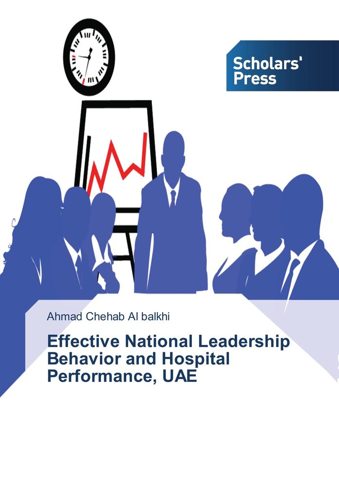 Effective National Leadership Behavior and Hospital Performance UAE