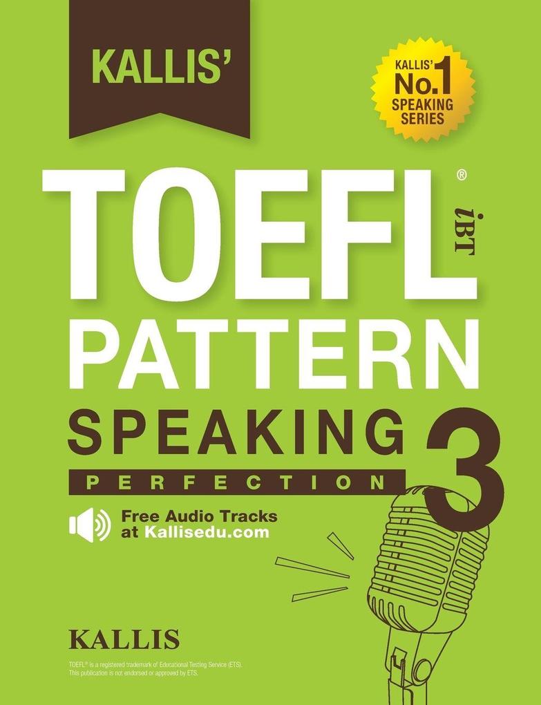 Kallis' TOEFL iBT Pattern Speaking 3