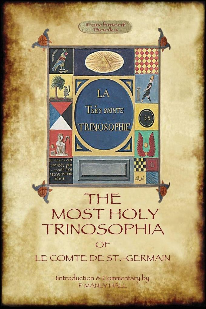 The Most Holy Trinosophia - With 24 Additional Illustrations Omitted From The Original 1933 Edition (Aziloth Books)