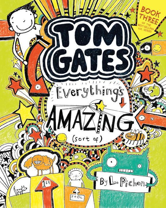 Tom Gates: Everything‘s Amazing (Sort Of)