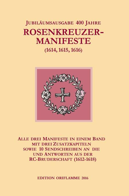 Jubiläumsausgabe 400 Jahre Rosenkreuzer-Manifeste (1614 1615 1616)