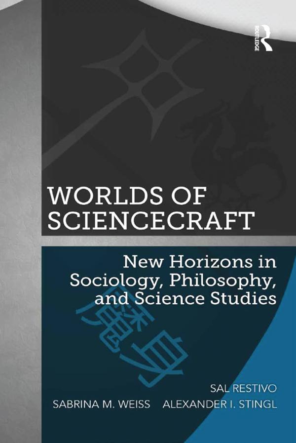 Worlds of ScienceCraft - Sal Restivo/ Sabrina M. Weiss/ Alexander Stingl