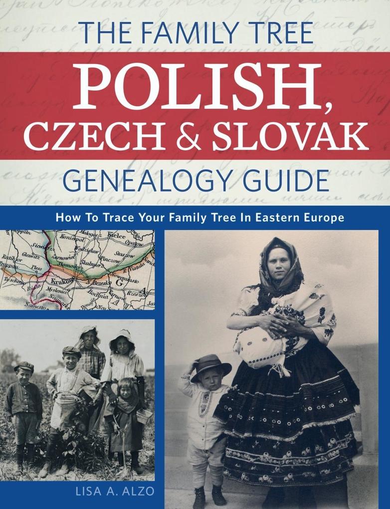 The Family Tree Polish Czech And Slovak Genealogy Guide