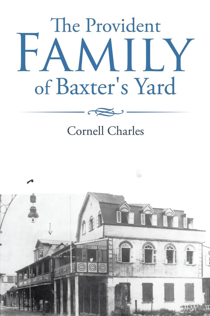 The Provident Family of Baxter‘s Yard