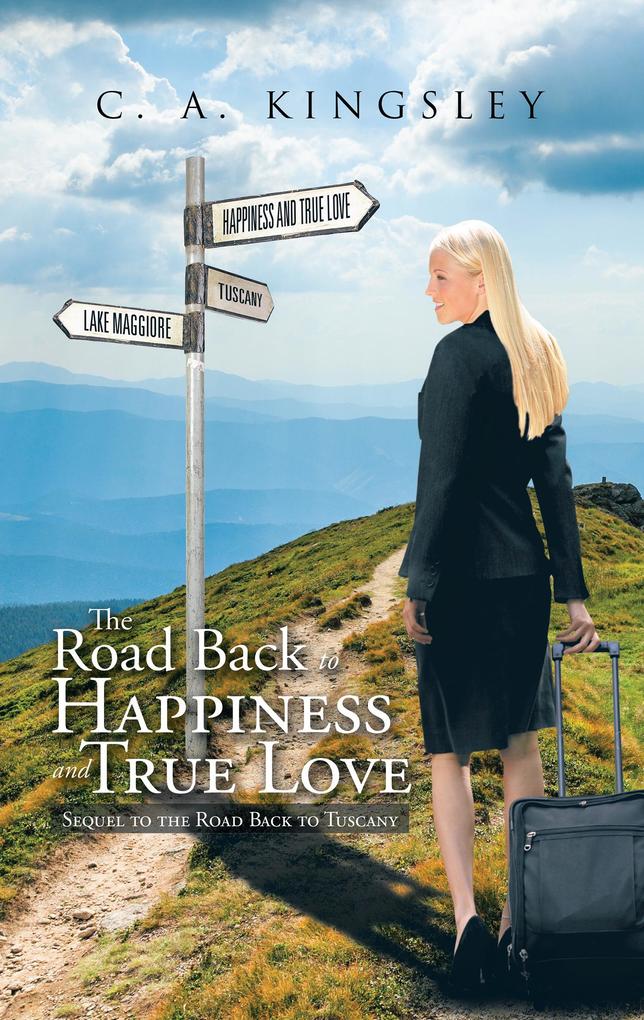 The Road Back to Happiness and True Love