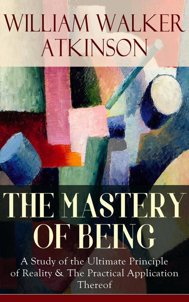 THE MASTERY OF BEING
