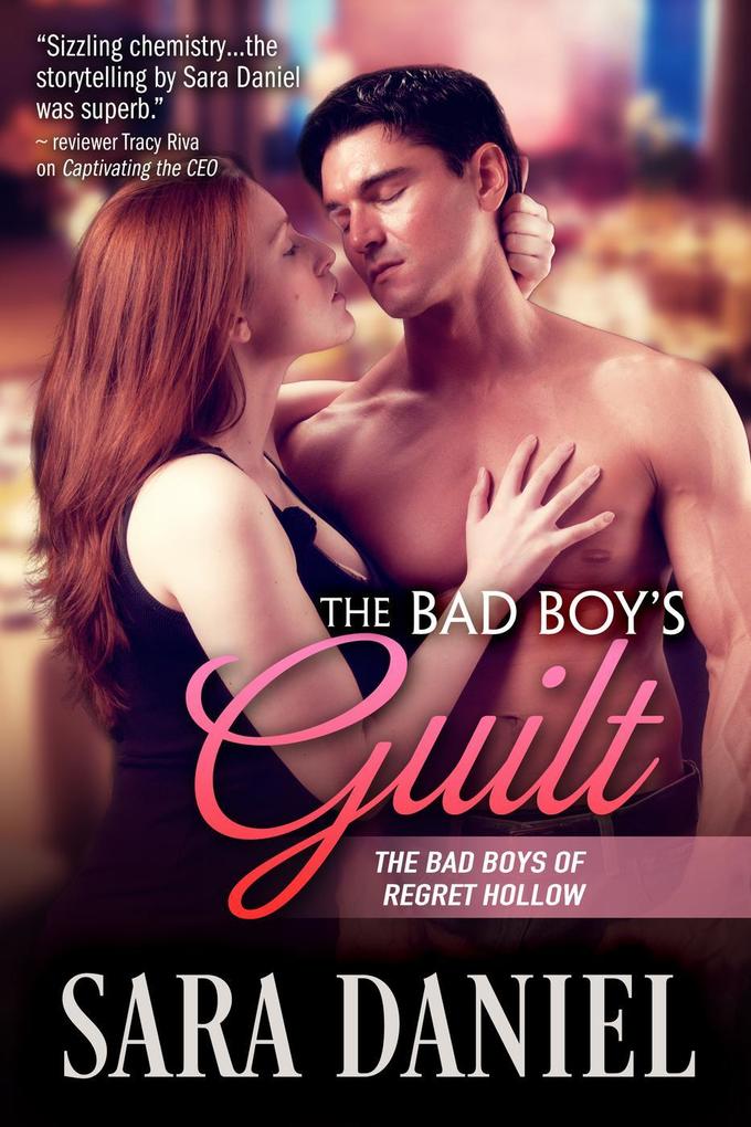 The Bad Boy‘s Guilt (The Bad Boys of Regret Hollow #2)