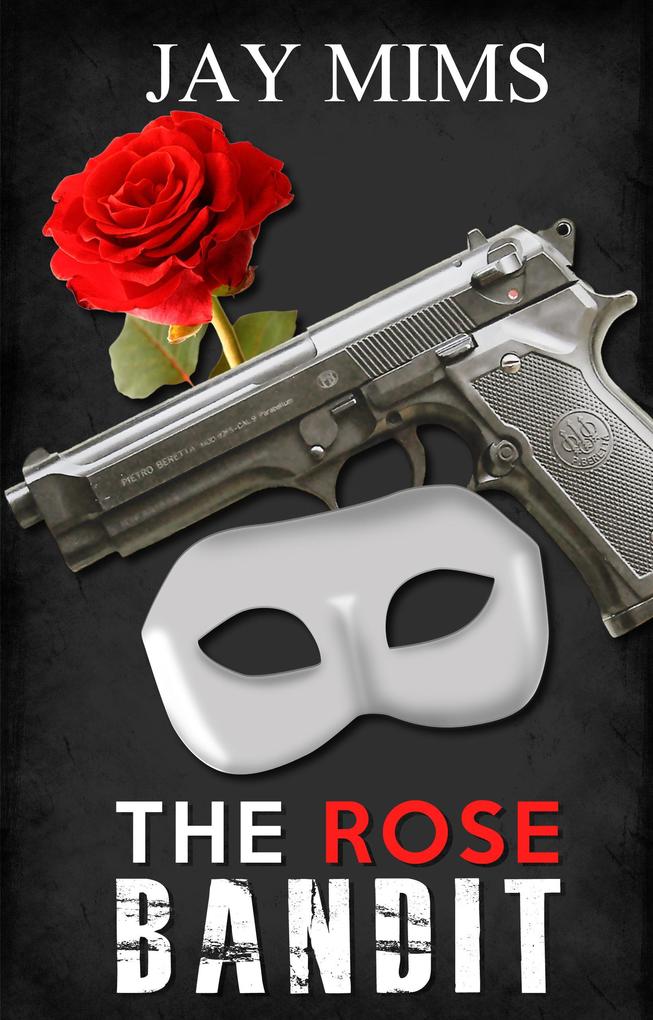 The Rose Bandit (Dan Landis Mystery Series #1)