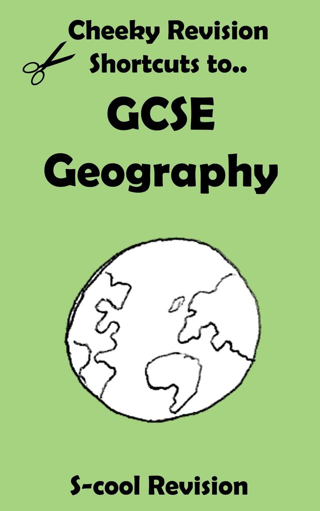 GCSE Geography Revision (Cheeky Revision Shortcuts)
