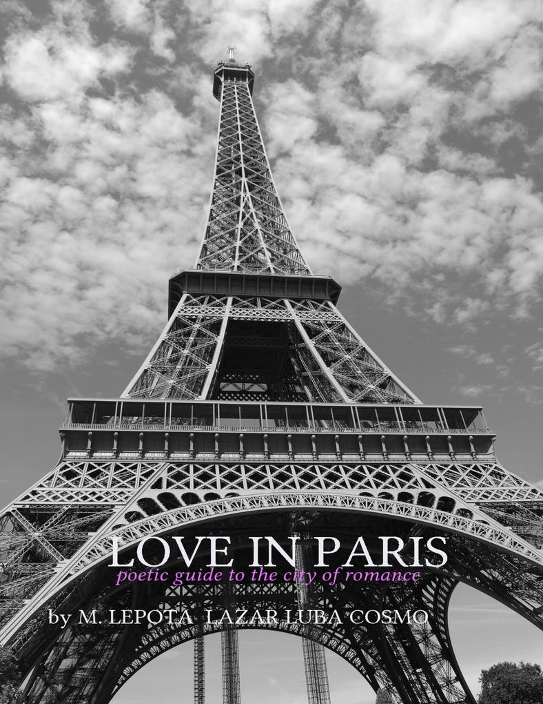 Love In Paris - Poetic Guide to the Romance of the City