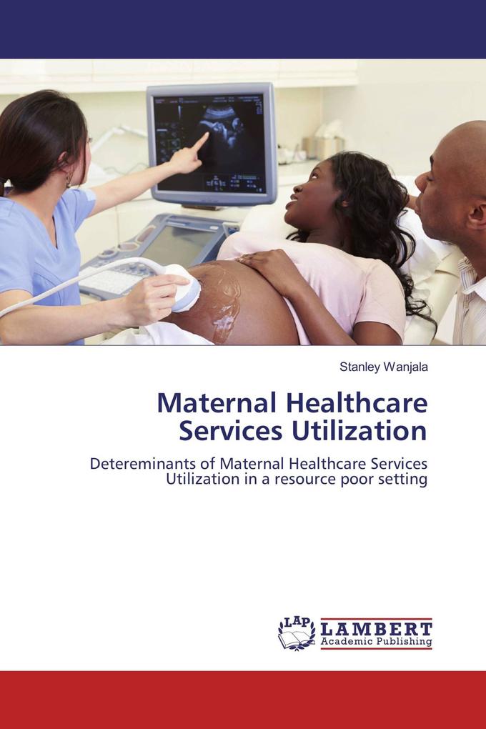 Maternal Healthcare Services Utilization