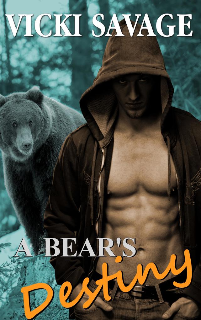A Bear‘s Destiny (Taming the Alpha Bear Shifter #5)