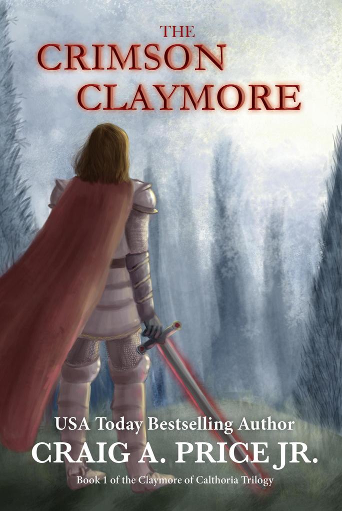 The Crimson Claymore (Claymore of Calthoria #1)