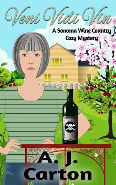 Veni Vidi Vin (A Sonoma Wine Country Cozy Mystery #3)