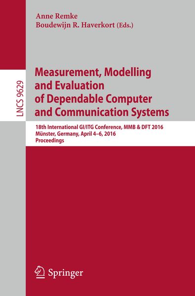 Measurement Modelling and Evaluation of Dependable Computer and Communication Systems
