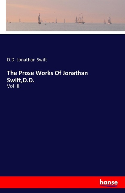 The Prose Works Of Jonathan SwiftD.D.