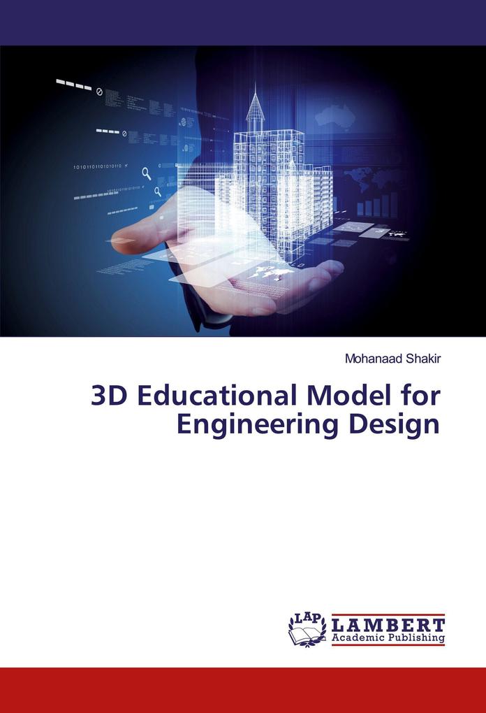 3D Educational Model for Engineering Design