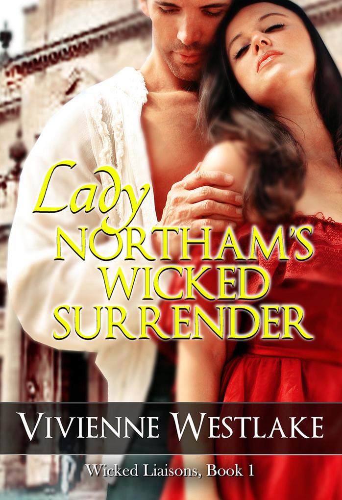 Lady Northam‘s Wicked Surrender (Wicked Liaisons #1)