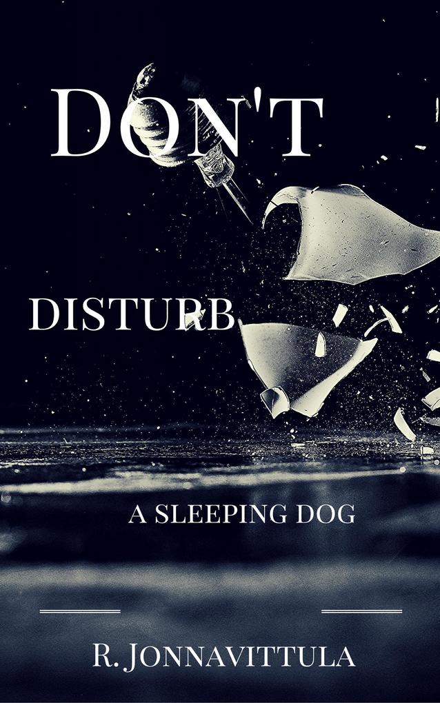 Don‘t Disturb a Sleeping Dog