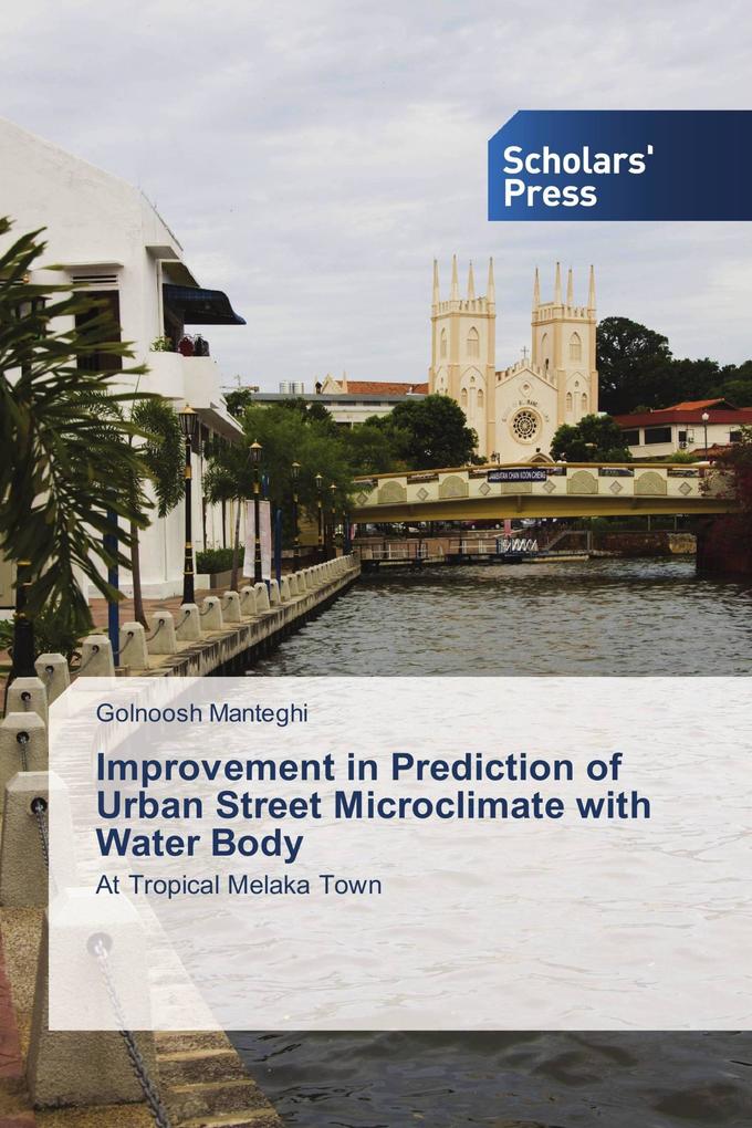 Improvement in Prediction of Urban Street Microclimate with Water Body