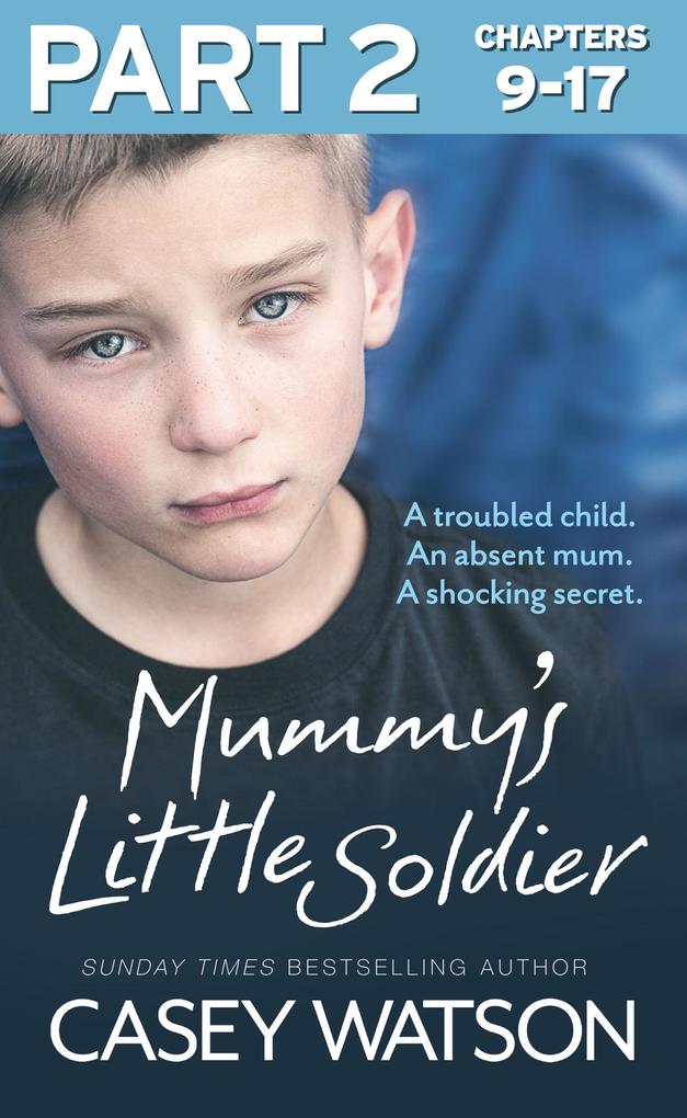 Mummy‘s Little Soldier: Part 2 of 3