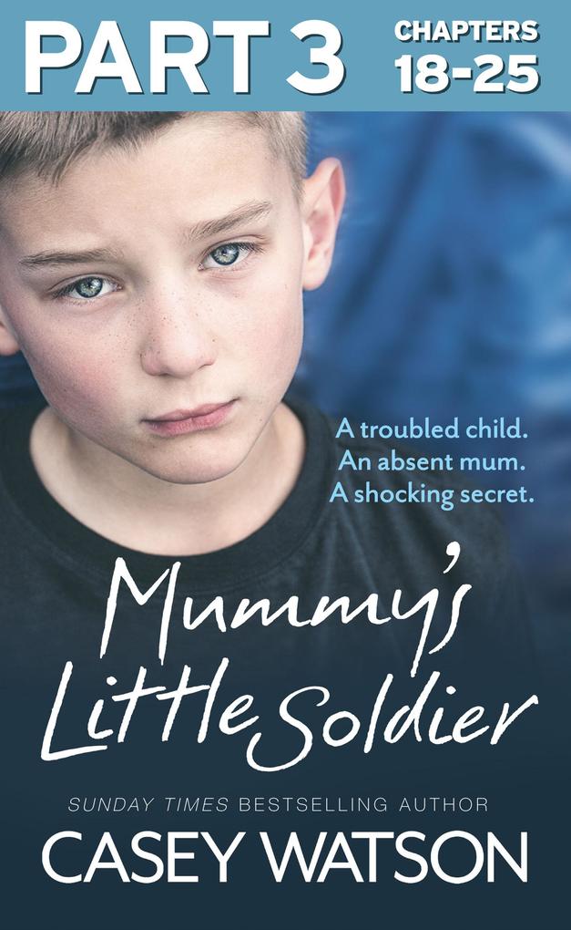 Mummy‘s Little Soldier: Part 3 of 3