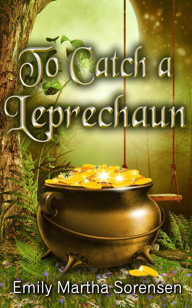 To Catch a Leprechaun (Magical Neighborhood Short Stories #3)