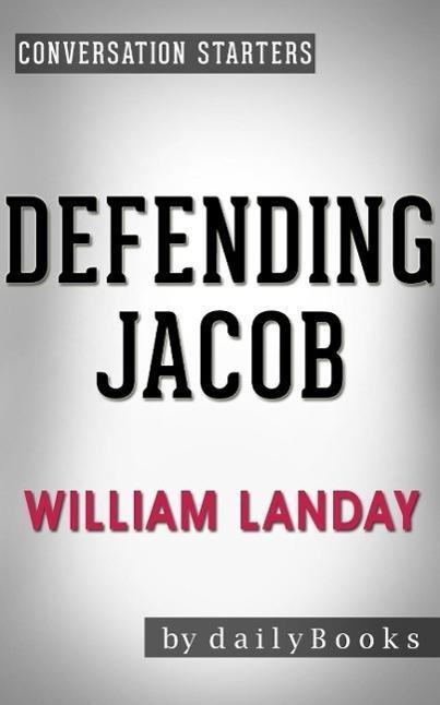 Defending Jacob: A Novel by William Landay | Conversation Starters