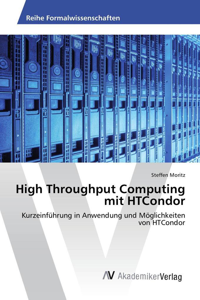 High Throughput Computing mit HTCondor