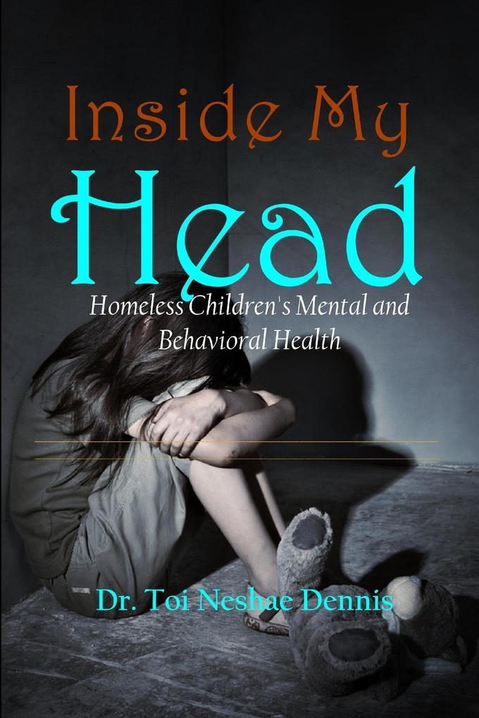 Inside My Head - Homeless Children's Mental and Behavioral Health