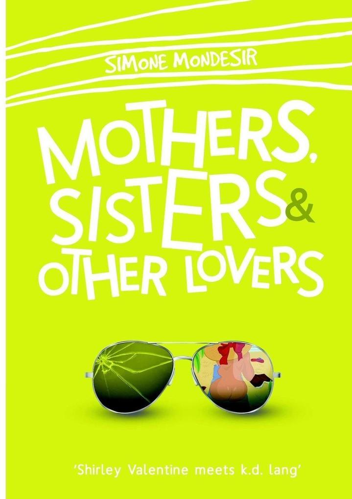 Mothers Sisters & Other Lovers