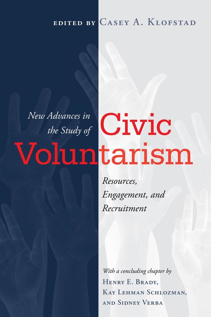 New Advances in the Study of Civic Voluntarism: Resources Engagement and Recruitment