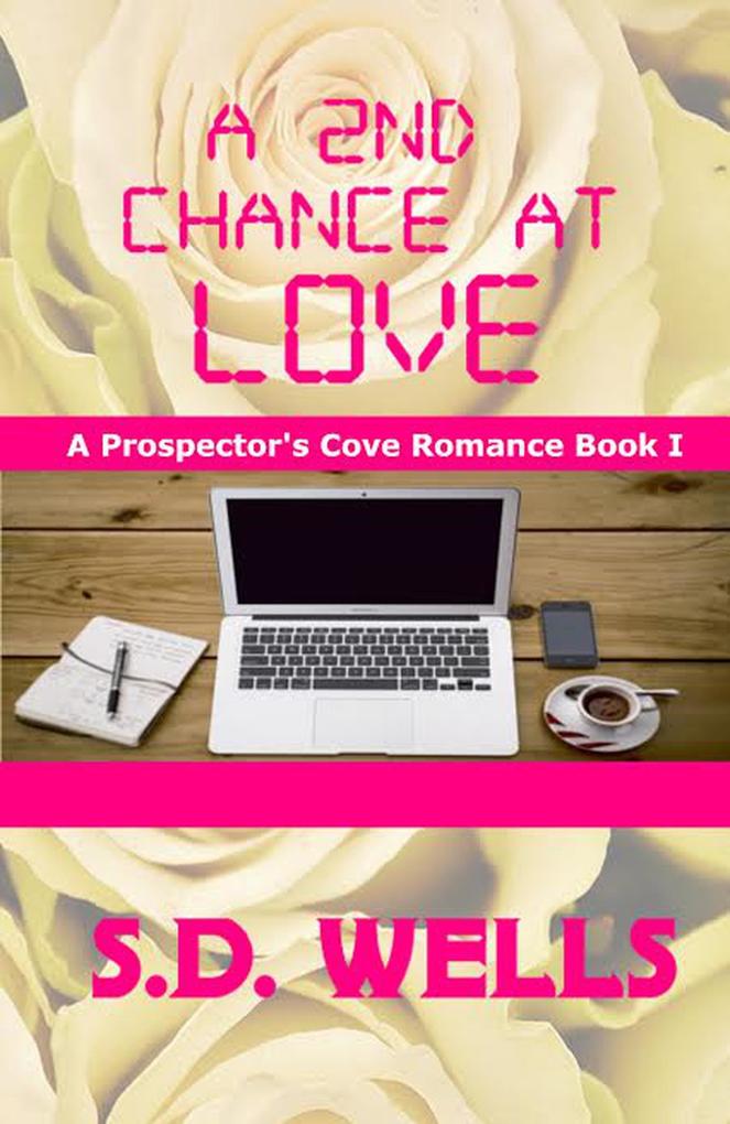 A 2nd Chance At Love (Prospector‘s Cove #1)