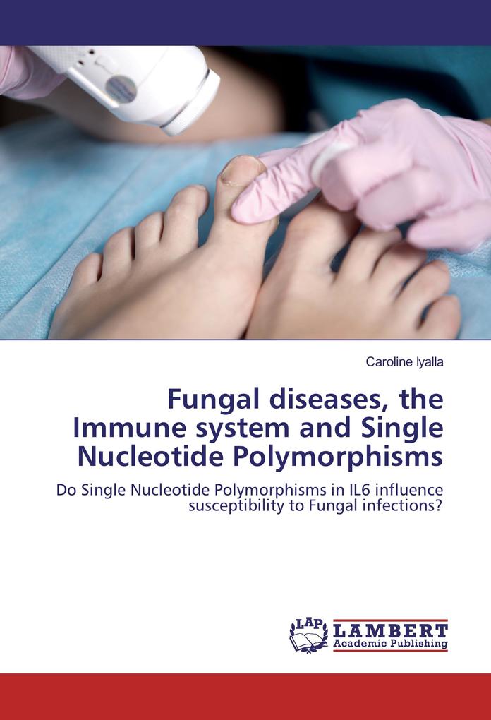 Fungal diseases the Immune system and Single Nucleotide Polymorphisms