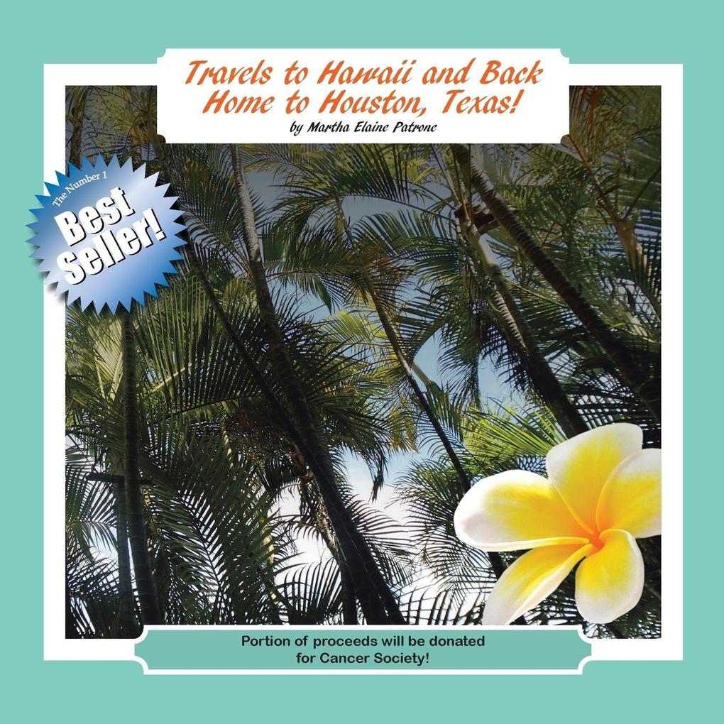 Travels to Hawaii and Back Home to Houston Texas!