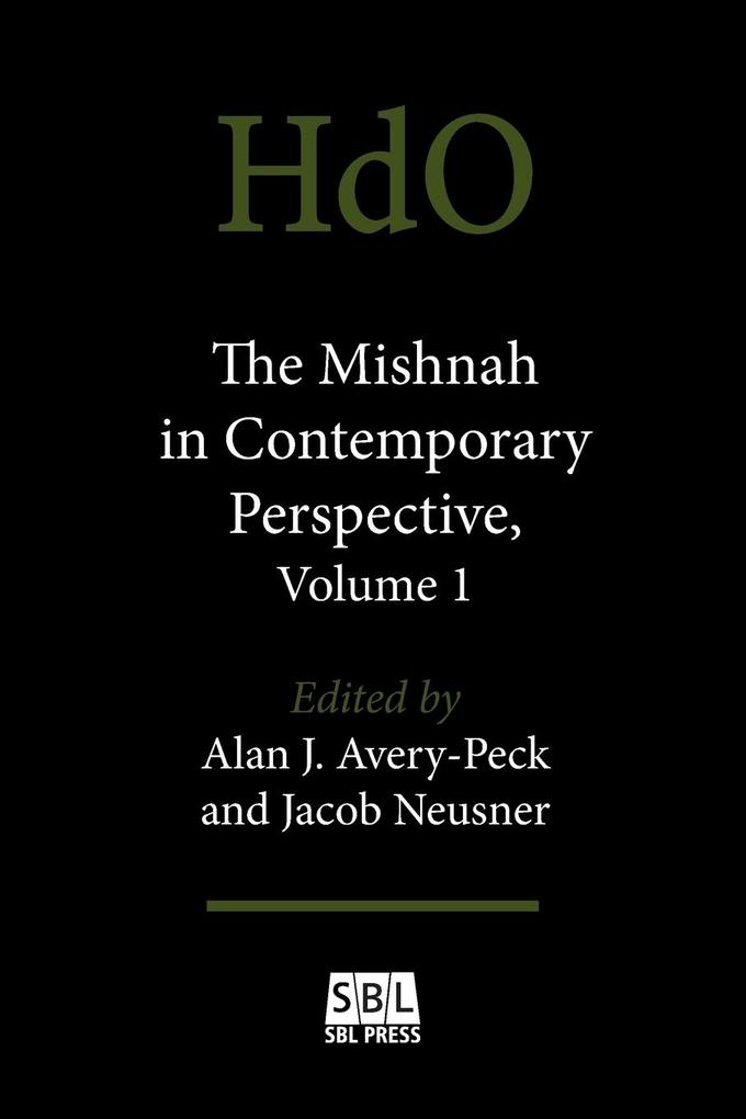 The Mishnah in Contemporary Perspective Volume 1