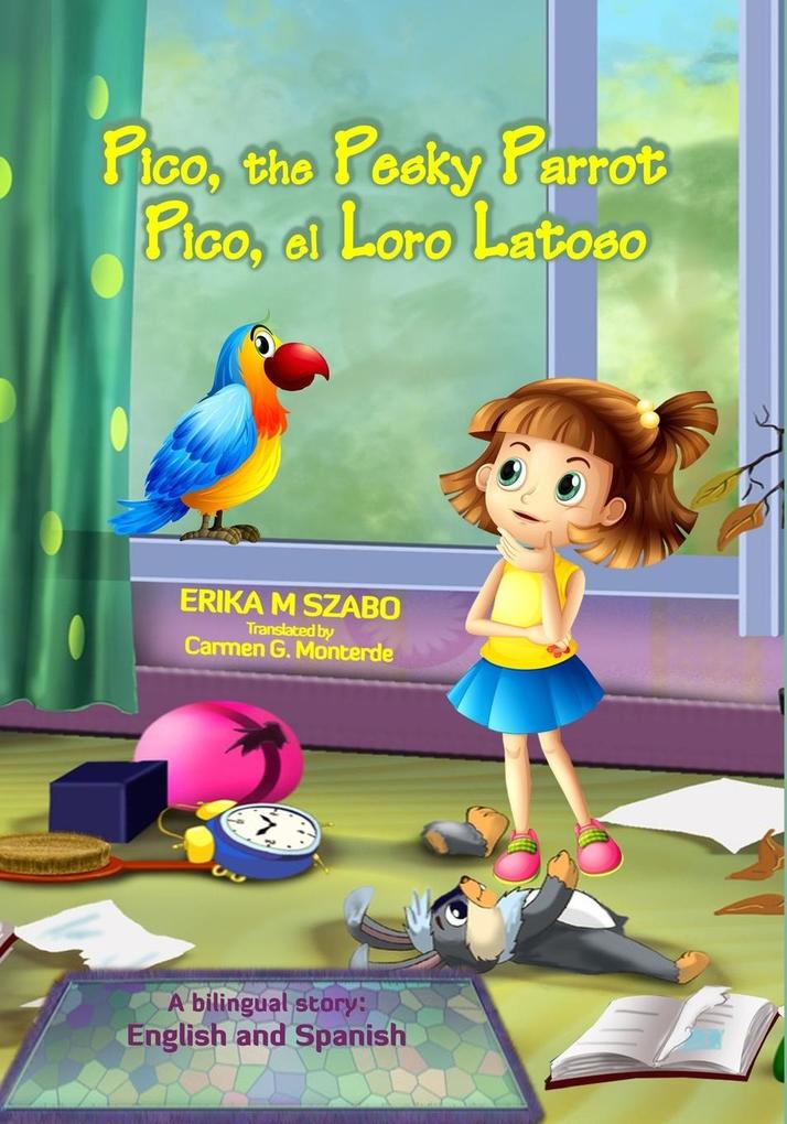 Pico the Pesky Parrot - Pico el Loro Latoso