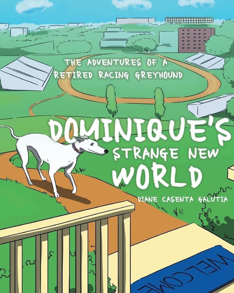 Dominique‘s Strange New World