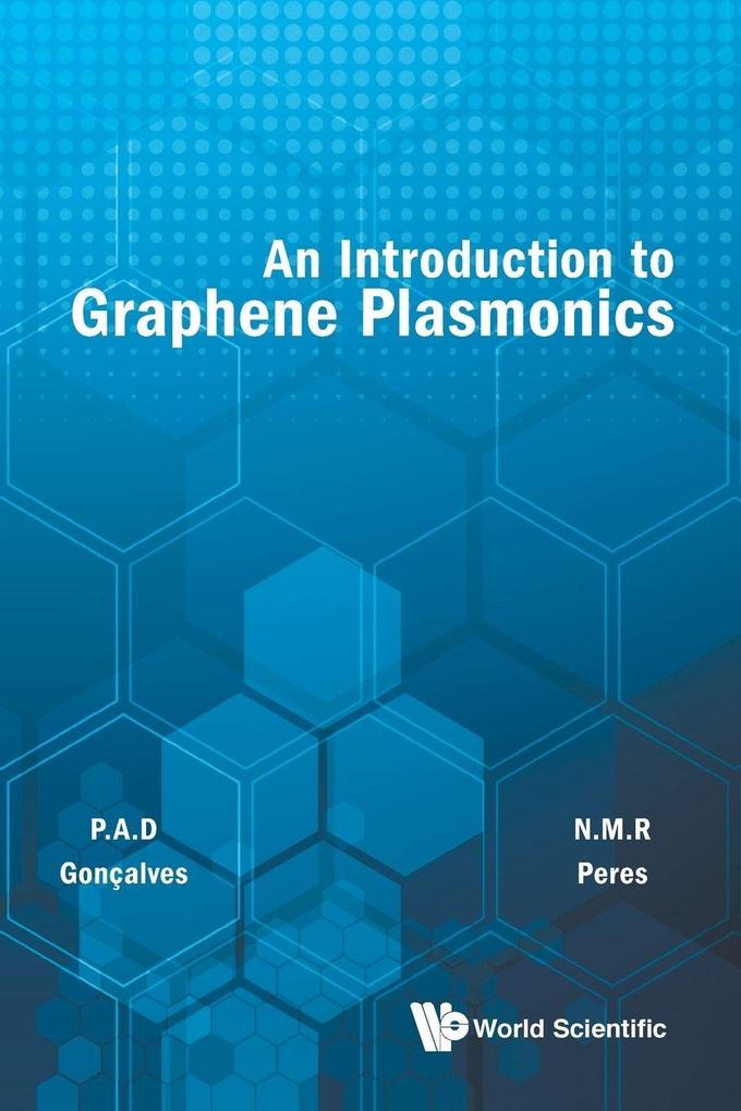 INTRODUCTION TO GRAPHENE PLASMONICS AN
