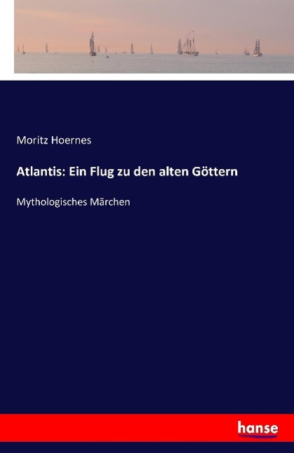 Atlantis: Ein Flug zu den alten Göttern