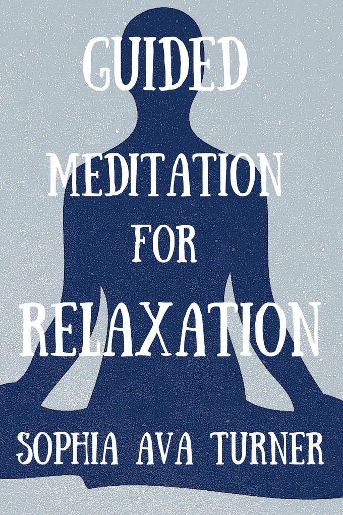Guided Meditation for Relaxation