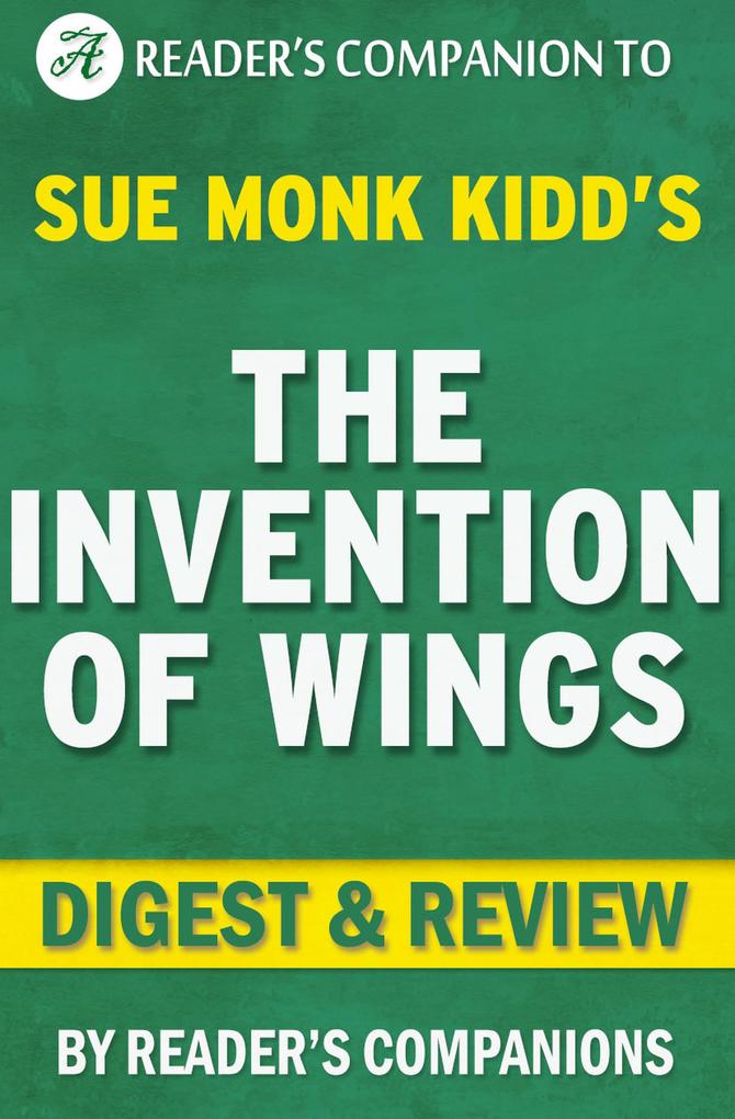 The Invention of Wings by Sue Monk Kidd Novel | Digest & Review