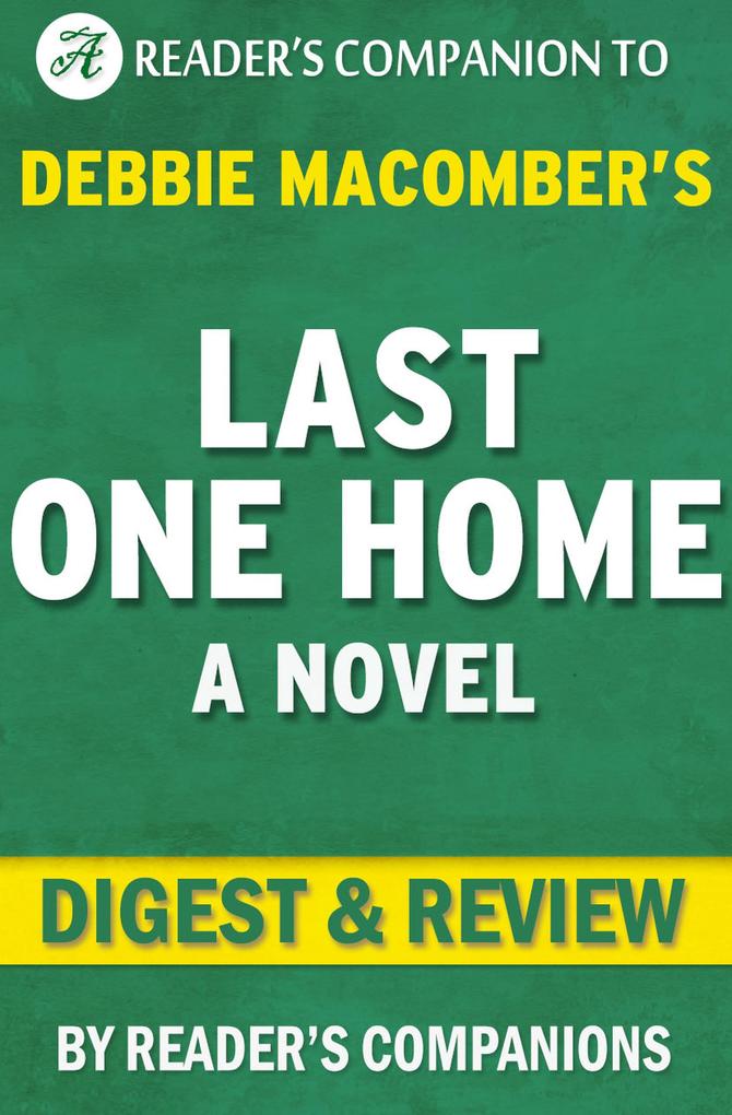 Last One Home: A Novel By Debbie Macomber | Digest & Review