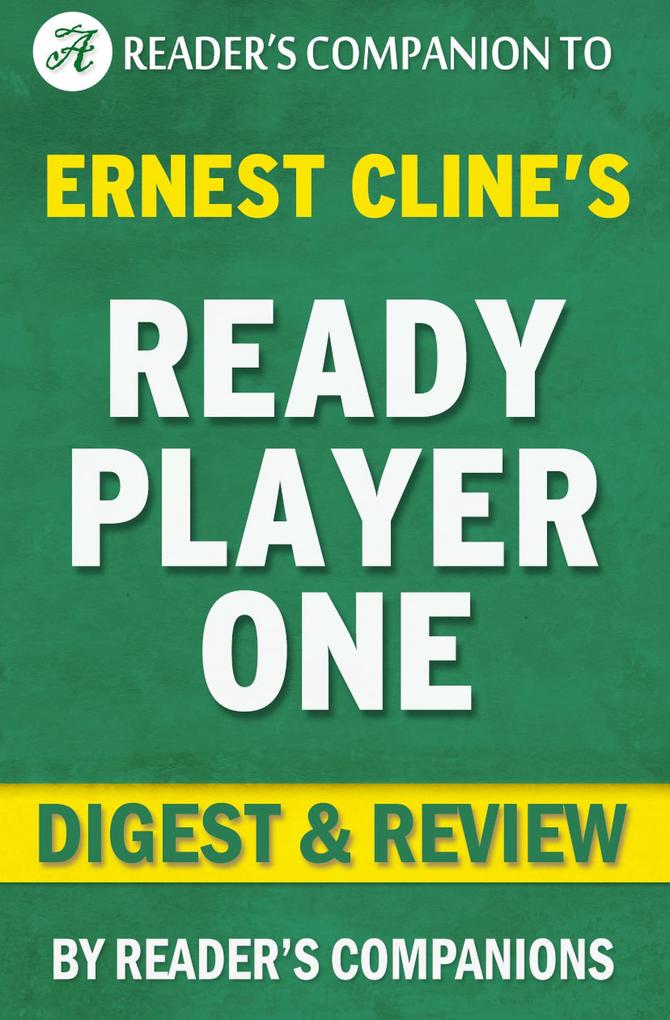 Ready Player One by Ernest Cline | Digest & Review
